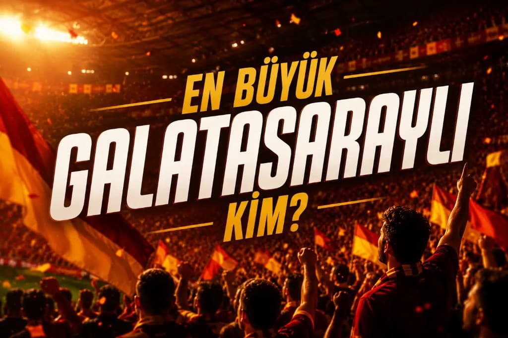 En büyük Galatasaraylı kim?